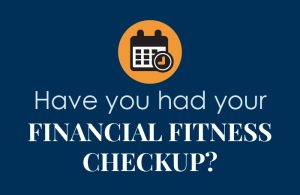 Get your financial fitness checkup