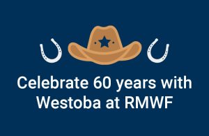 Celebrate 60 years with Westoba at The Royal Manitoba Winter Fair