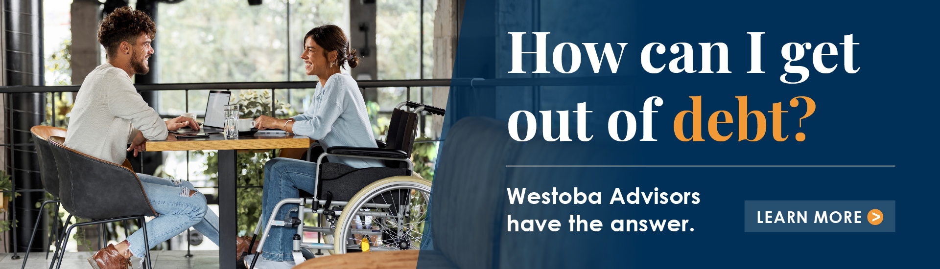 How can I get out of debt? Westoba Advisors have the answer.