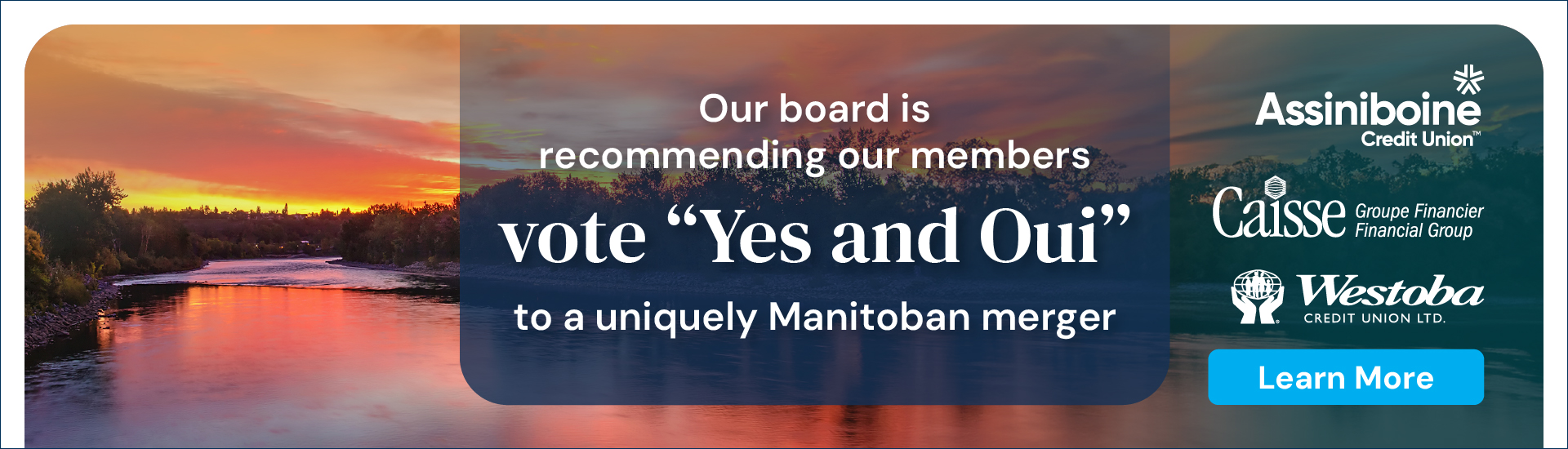 Our Board is recommending our members vote yes and oui